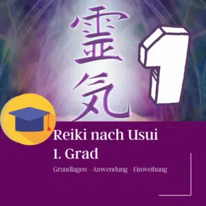 Reiki nach Usui 1. Grad