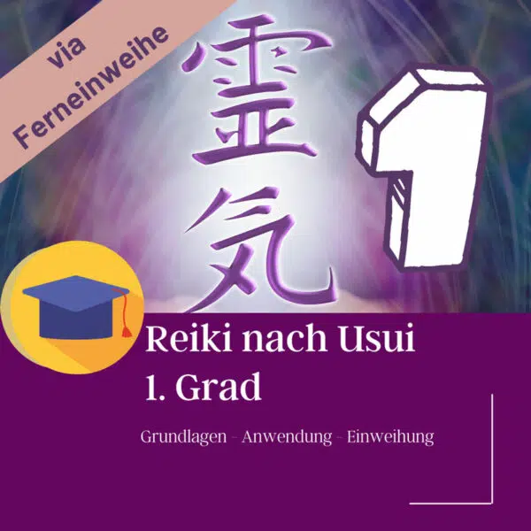 Reiki nach Usui 1. Grad Fernweihung