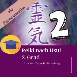 Reiki nach Usui 2. Grad Fernweihung