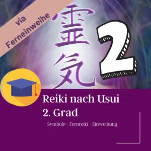 Reiki nach Usui 2. Grad Fernweihung
