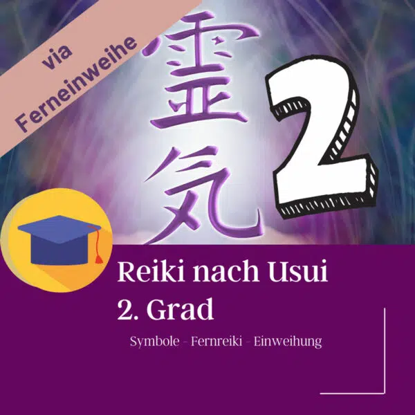 Reiki nach Usui 2. Grad Fernweihung