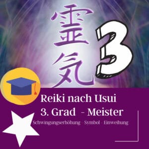 Reiki nach Usui 3. Grad Reikimeister