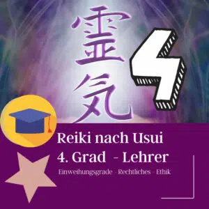 Reiki nach Usui 4. Grad Reikilehrer